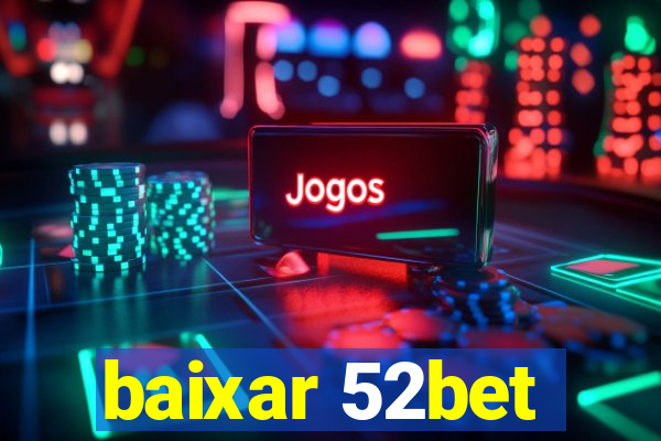 baixar 52bet